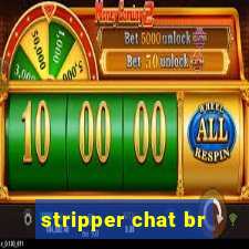 stripper chat br